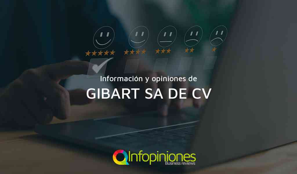 Información y opiniones sobre GIBART SA DE CV de BENITO JUAREZ